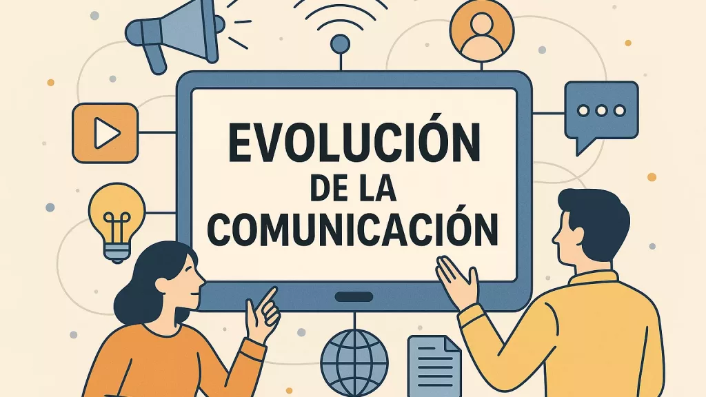 Ilustración digital de dos personas interactuando con una pantalla que muestra el texto "Evolución de la Comunicación", rodeada de iconos representando medios digitales como redes sociales, mensajería, ideas y conectividad.